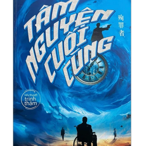 Tâm Nguyện Cuối Cùng (Tái Bản 2023)
