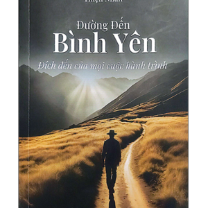 Đường Đến Bình Yên - Đích Đến Của Mọi Cuộc Hành Trình