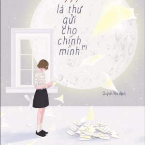 999 Lá Thư Gửi Cho Chính Mình - Tô Màu Cuộc Sống