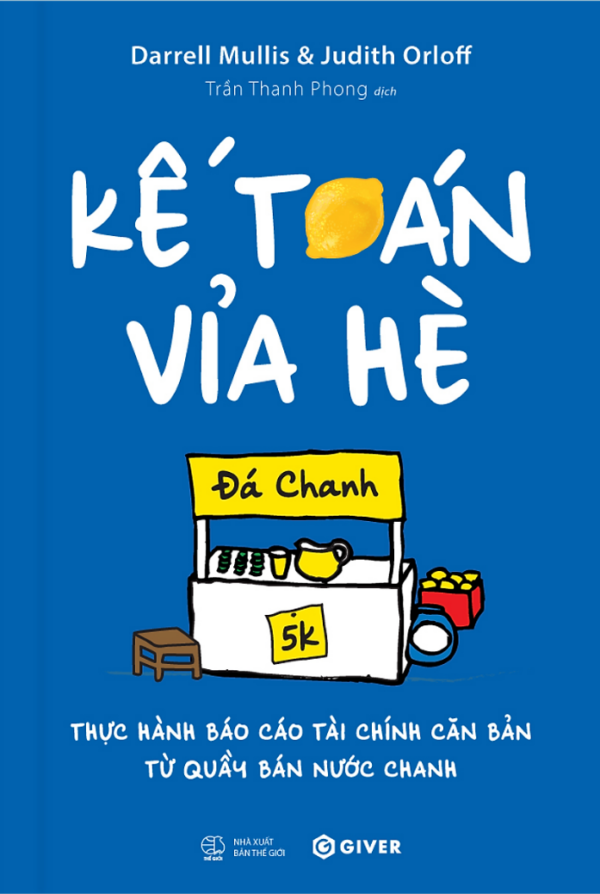 Kế Toán Vỉa Hè - Thực Hành Báo Cáo Tài Chính Căn Bản Từ Quầy Bán Nước Chanh