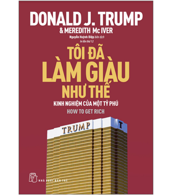 Tôi Đã Làm Giàu Như Thế (Tái Bản 2022)