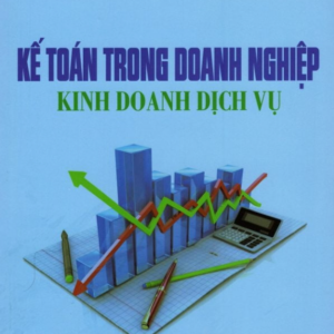 Kế Toán Trong Doanh Nghiệp Kinh Doanh Dịch Vụ
