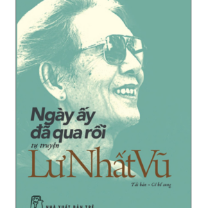 Ngày Ấy Đã Qua Rồi (Tái Bản 2025)