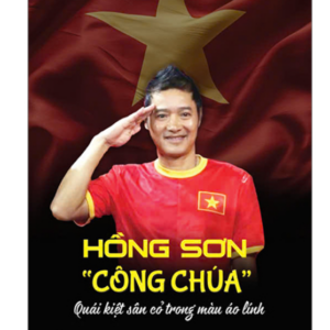 Hồng Sơn "Công Chúa" - Quái Kiệt Sân Cỏ Trong Màu Áo Lính