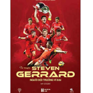 Tự Truyện Steven Gerrard - Người Đội Trưởng Vĩ Đại